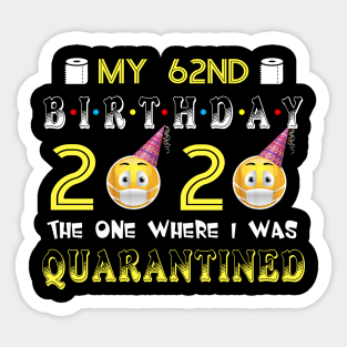 my 62nd Birthday 2020 The One Where I Was Quarantined Funny Toilet Paper Sticker